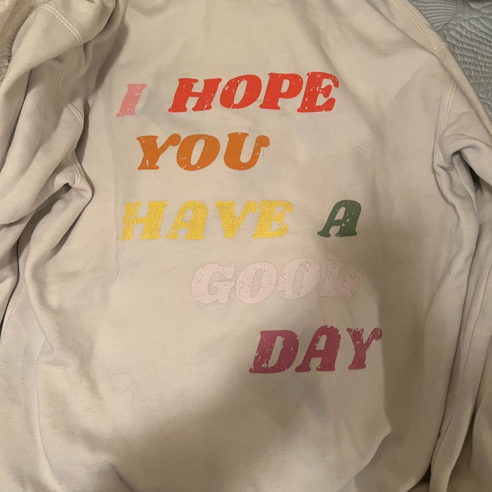 I hope you have a good day hoodie!!